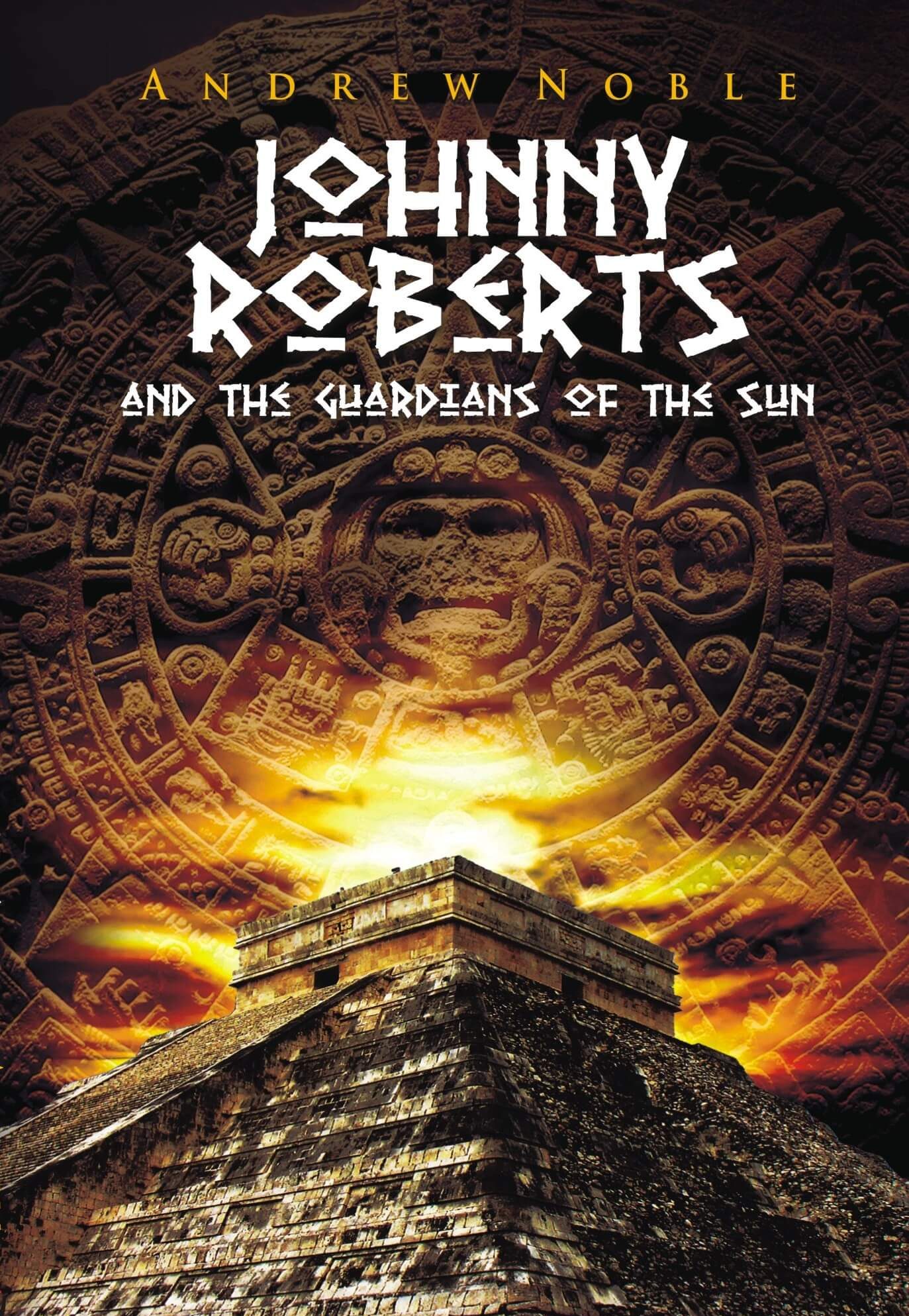 johnny roberts and the guardians of the sun andrew noble book cover